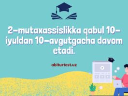 2-mutaxassislikka qabul 10-iyuldan 10-avgutgacha davom etadi